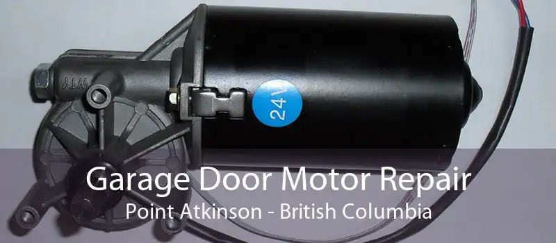 Garage Door Motor Repair Point Atkinson - British Columbia