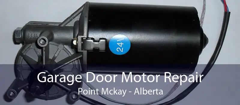 Garage Door Motor Repair Point Mckay - Alberta