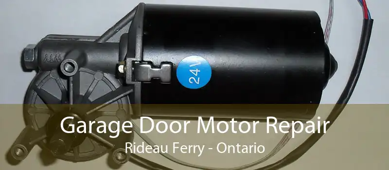 Garage Door Motor Repair Rideau Ferry - Ontario