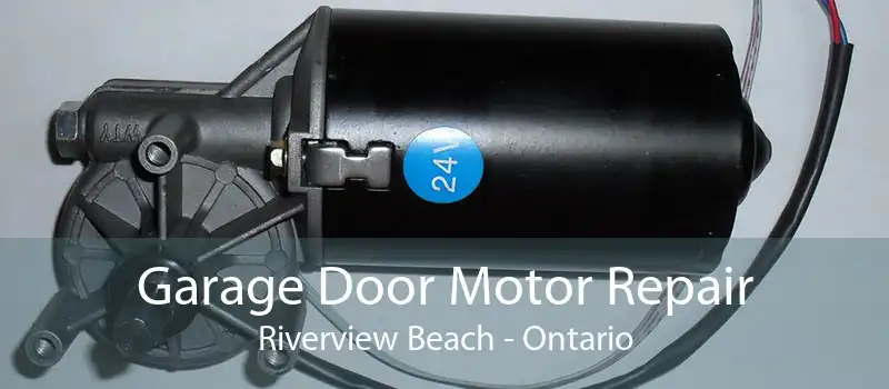 Garage Door Motor Repair Riverview Beach - Ontario