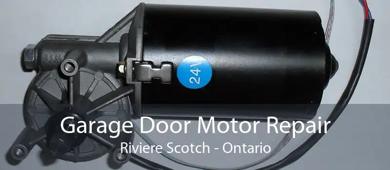 Garage Door Motor Repair Riviere Scotch - Ontario
