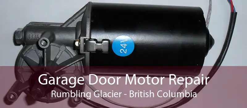 Garage Door Motor Repair Rumbling Glacier - British Columbia
