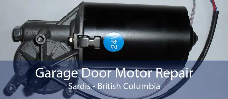Garage Door Motor Repair Sardis - British Columbia