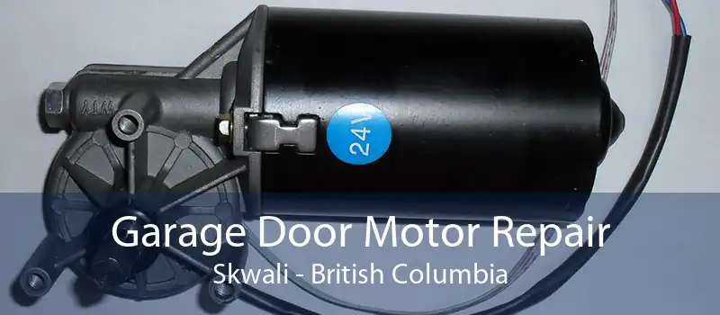 Garage Door Motor Repair Skwali - British Columbia