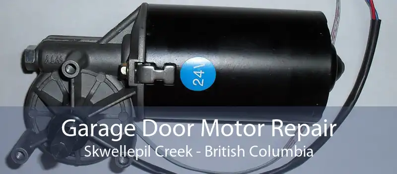Garage Door Motor Repair Skwellepil Creek - British Columbia