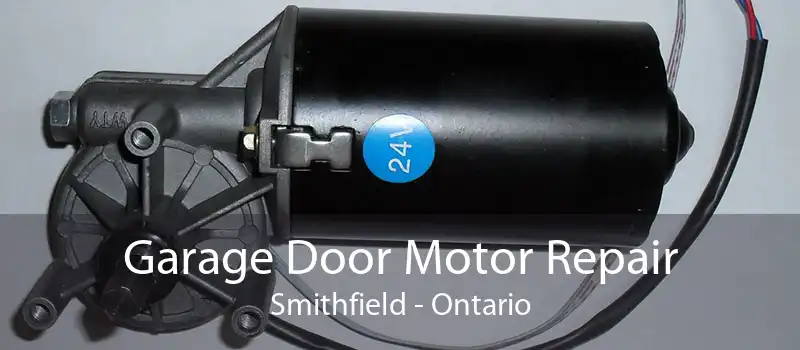 Garage Door Motor Repair Smithfield - Ontario