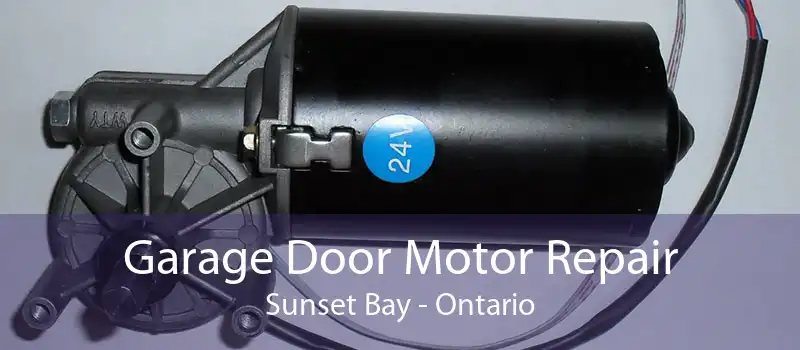 Garage Door Motor Repair Sunset Bay - Ontario