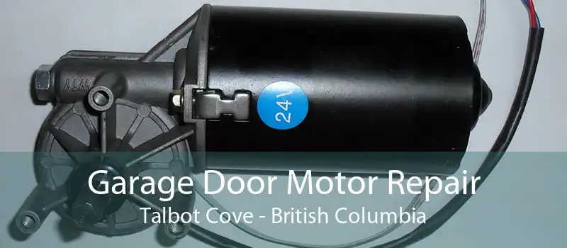 Garage Door Motor Repair Talbot Cove - British Columbia