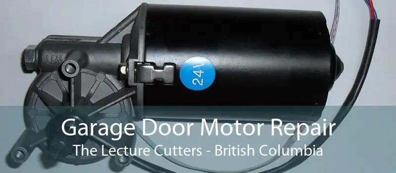 Garage Door Motor Repair The Lecture Cutters - British Columbia