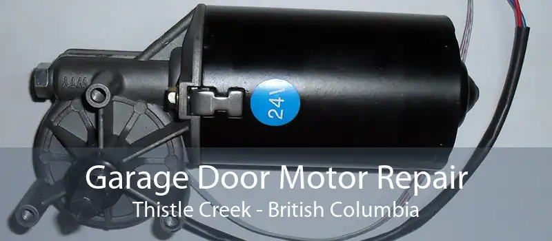 Garage Door Motor Repair Thistle Creek - British Columbia