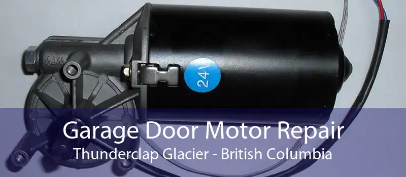 Garage Door Motor Repair Thunderclap Glacier - British Columbia