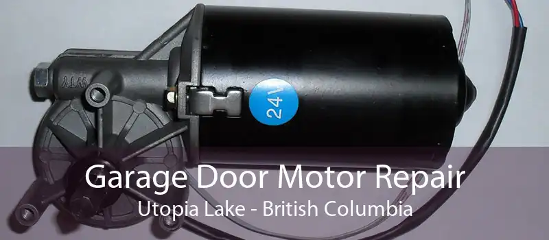 Garage Door Motor Repair Utopia Lake - British Columbia