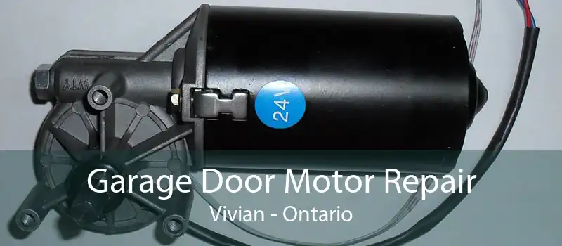 Garage Door Motor Repair Vivian - Ontario