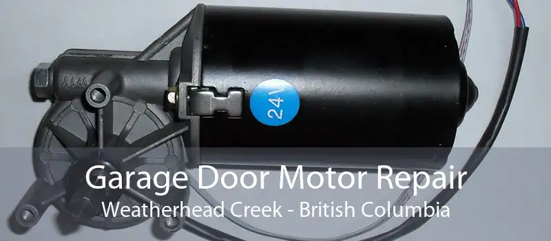 Garage Door Motor Repair Weatherhead Creek - British Columbia