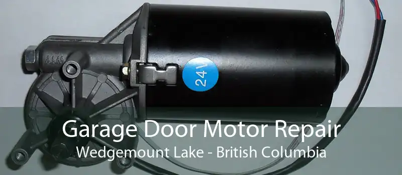 Garage Door Motor Repair Wedgemount Lake - British Columbia