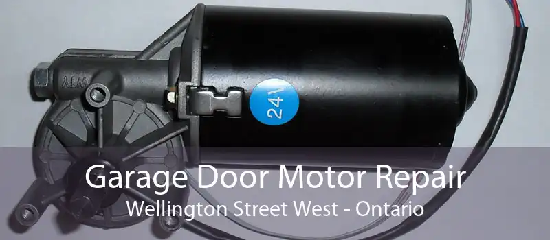Garage Door Motor Repair Wellington Street West - Ontario