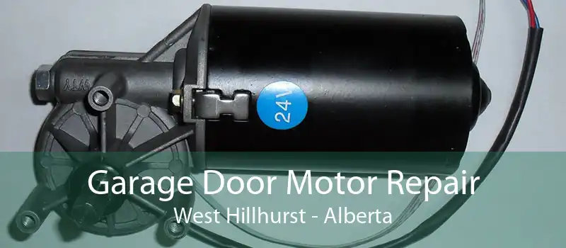 Garage Door Motor Repair West Hillhurst - Alberta