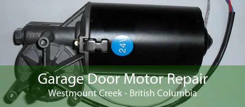 Garage Door Motor Repair Westmount Creek - British Columbia