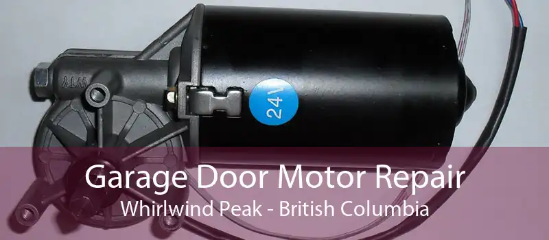Garage Door Motor Repair Whirlwind Peak - British Columbia