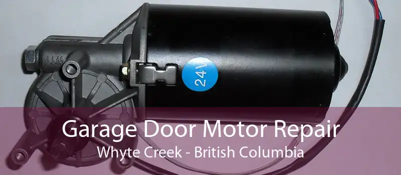 Garage Door Motor Repair Whyte Creek - British Columbia