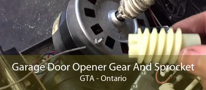 Garage Door Opener Gear And Sprocket GTA - Ontario