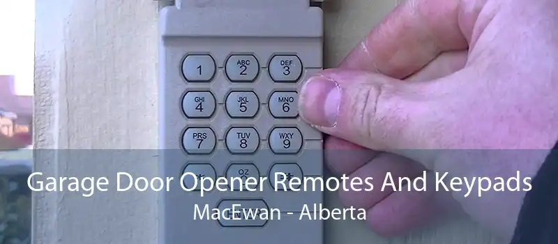 Garage Door Opener Remotes And Keypads MacEwan - Alberta