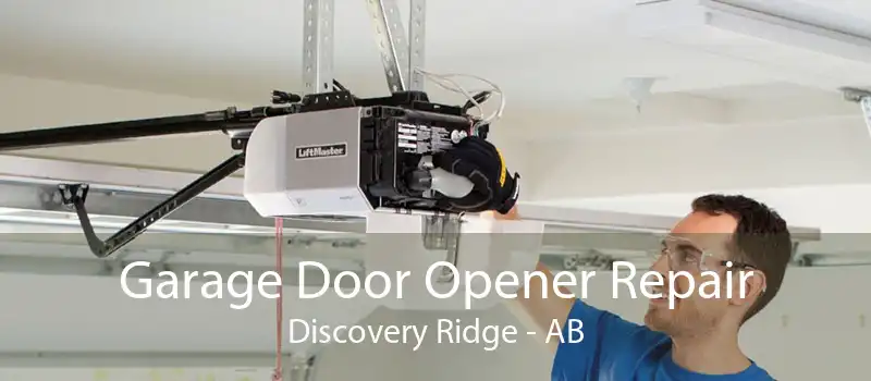 Garage Door Opener Repair Discovery Ridge - AB