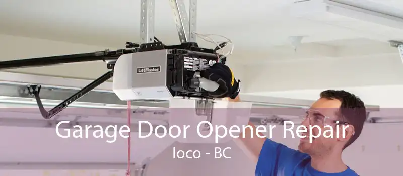 Garage Door Opener Repair Ioco - BC