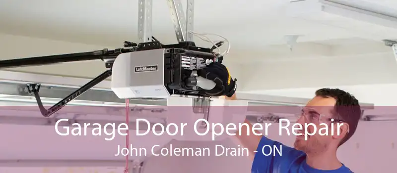 Garage Door Opener Repair John Coleman Drain - ON