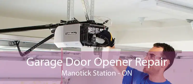 Garage Door Opener Repair Manotick Station - ON