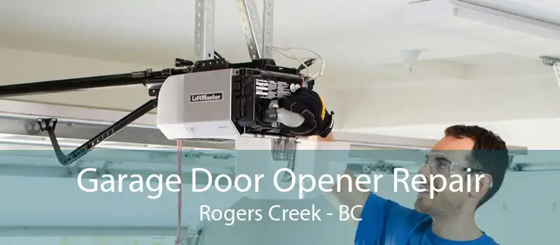 Garage Door Opener Repair Rogers Creek - BC