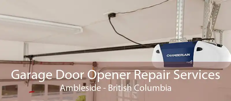 Garage Door Opener Repair Services Ambleside - British Columbia