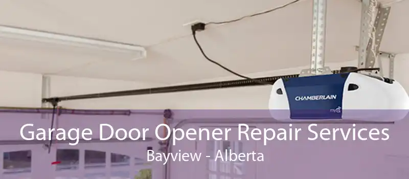 Garage Door Opener Repair Services Bayview - Alberta