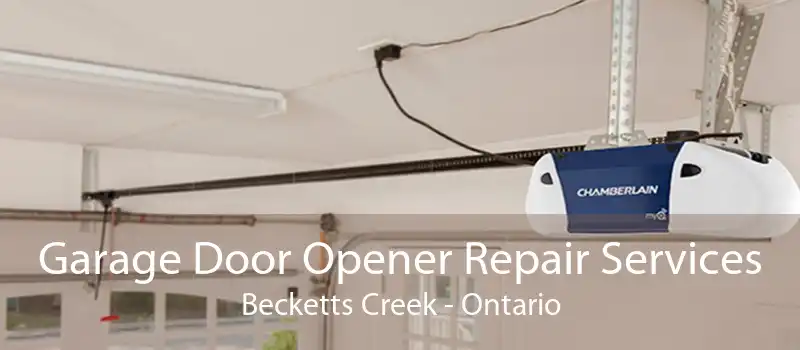 Garage Door Opener Repair Services Becketts Creek - Ontario