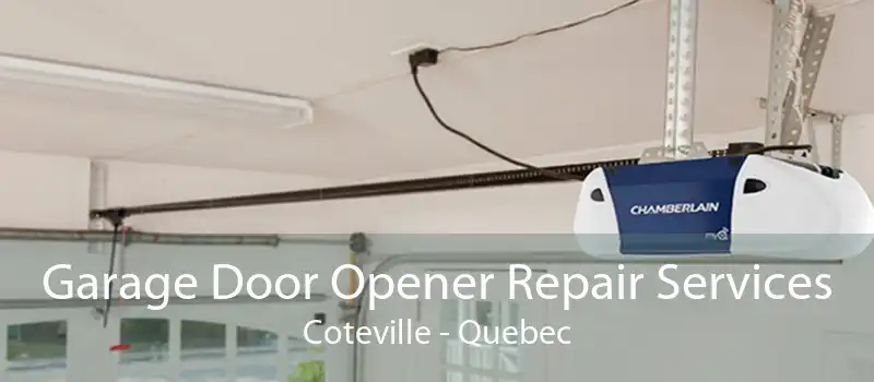 Garage Door Opener Repair Services Coteville - Quebec