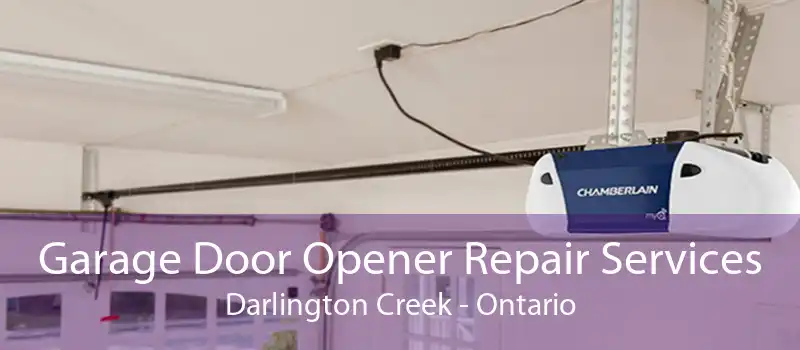 Garage Door Opener Repair Services Darlington Creek - Ontario