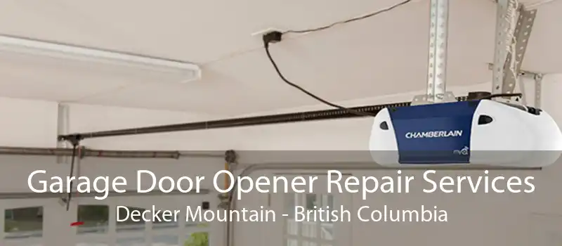 Garage Door Opener Repair Services Decker Mountain - British Columbia