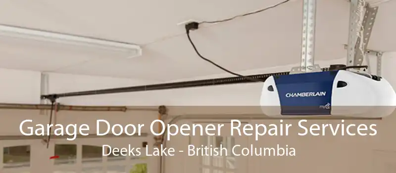 Garage Door Opener Repair Services Deeks Lake - British Columbia