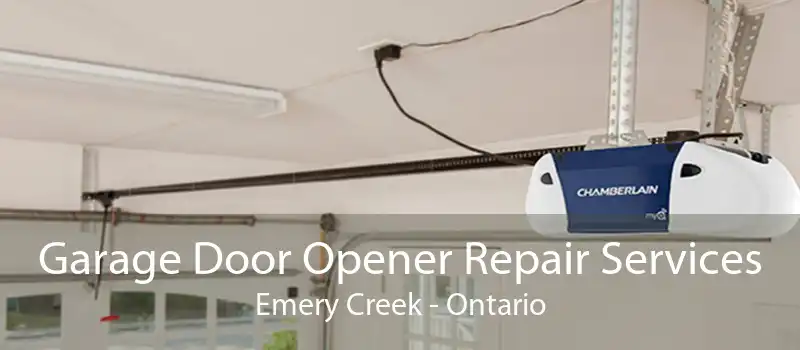 Garage Door Opener Repair Services Emery Creek - Ontario