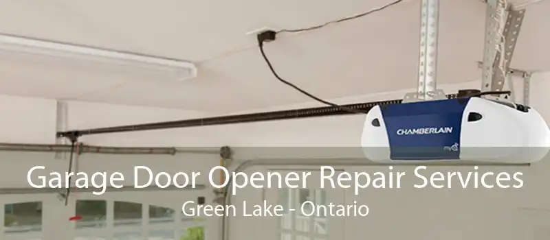 Garage Door Opener Repair Services Green Lake - Ontario