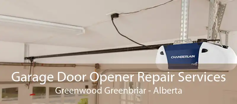 Garage Door Opener Repair Services Greenwood Greenbriar - Alberta