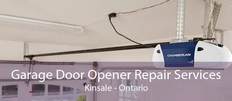 Garage Door Opener Repair Services Kinsale - Ontario