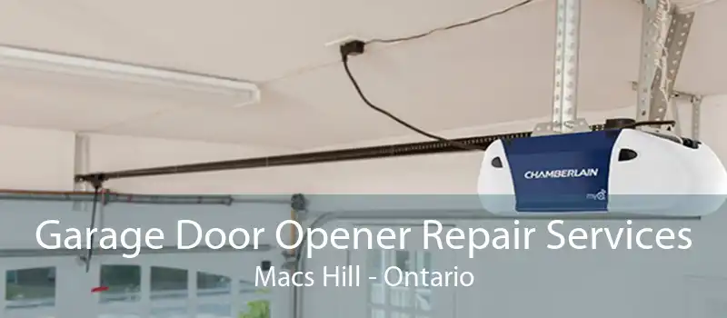 Garage Door Opener Repair Services Macs Hill - Ontario