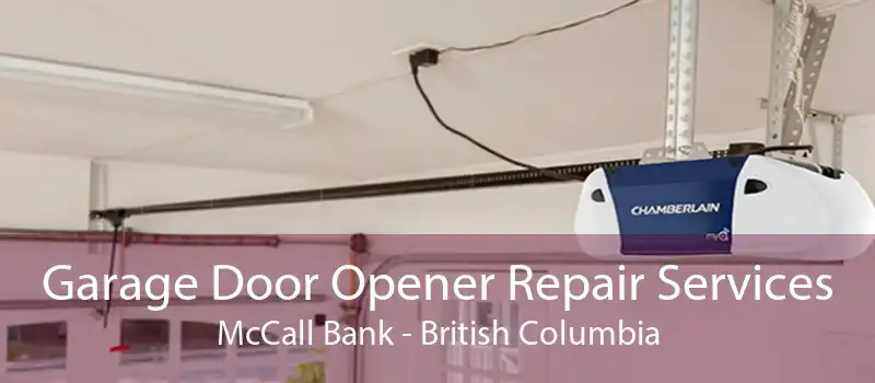 Garage Door Opener Repair Services McCall Bank - British Columbia