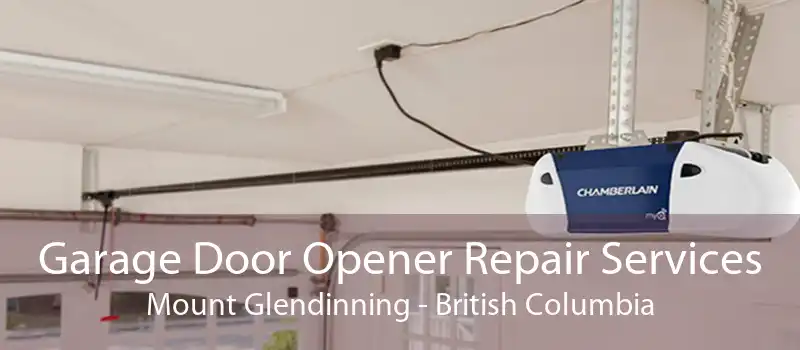 Garage Door Opener Repair Services Mount Glendinning - British Columbia