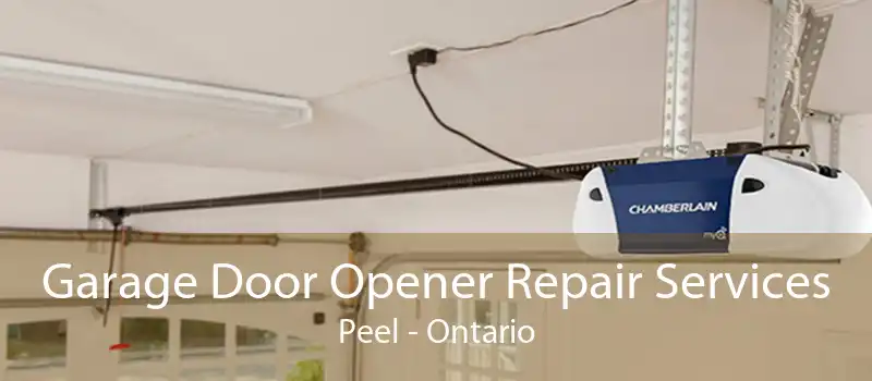 Garage Door Opener Repair Services Peel - Ontario