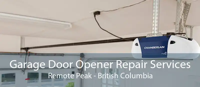 Garage Door Opener Repair Services Remote Peak - British Columbia