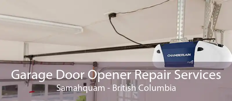Garage Door Opener Repair Services Samahquam - British Columbia
