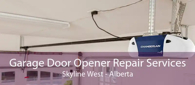 Garage Door Opener Repair Services Skyline West - Alberta