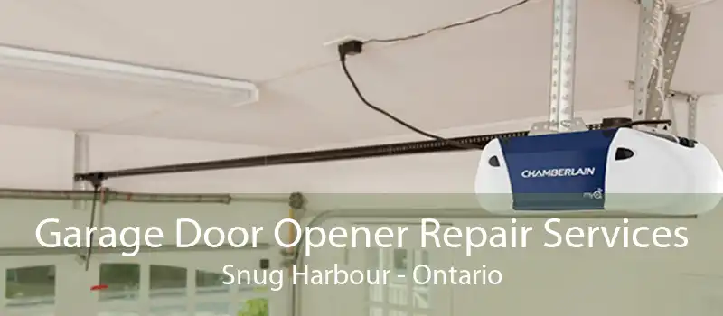 Garage Door Opener Repair Services Snug Harbour - Ontario